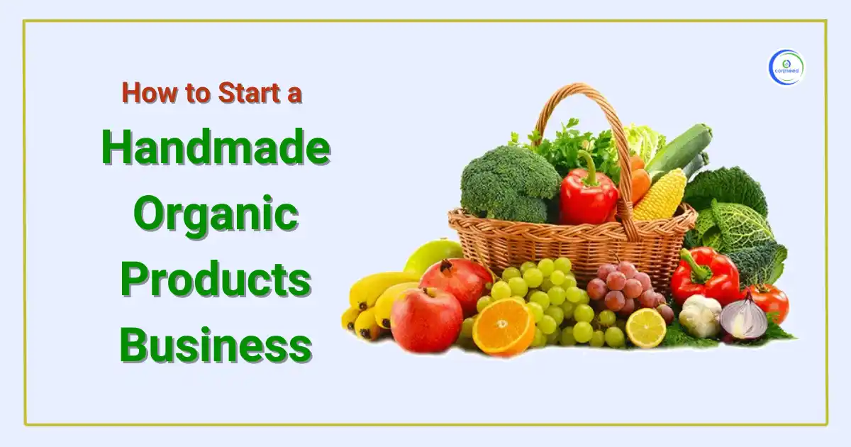 How_to_Start_a_Handmade_Organic_Products_Business_Corpseed.webp