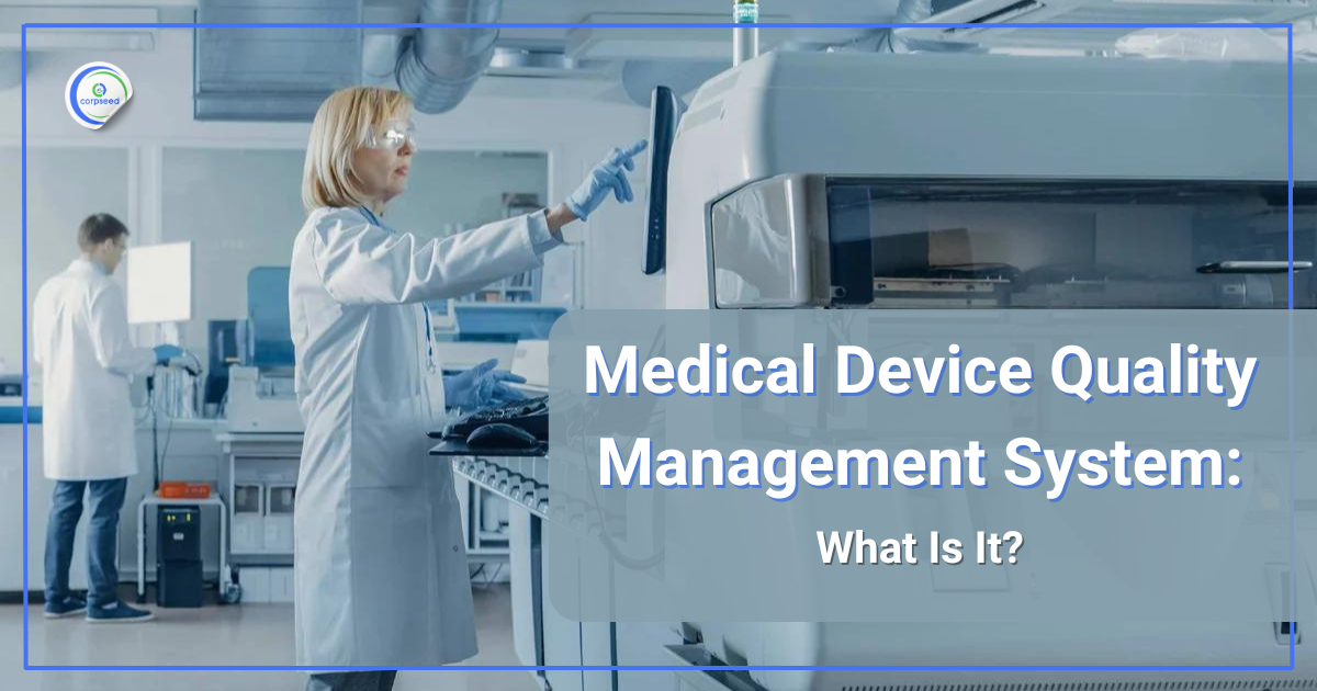 Medical_Device_Quality_Management_System_Corpseed.webp