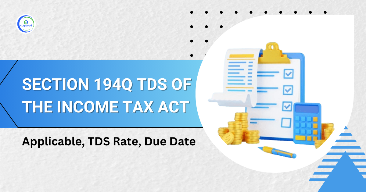 Section_194Q_TDS_of_the_Income_Tax_Act_Corpseed.webp