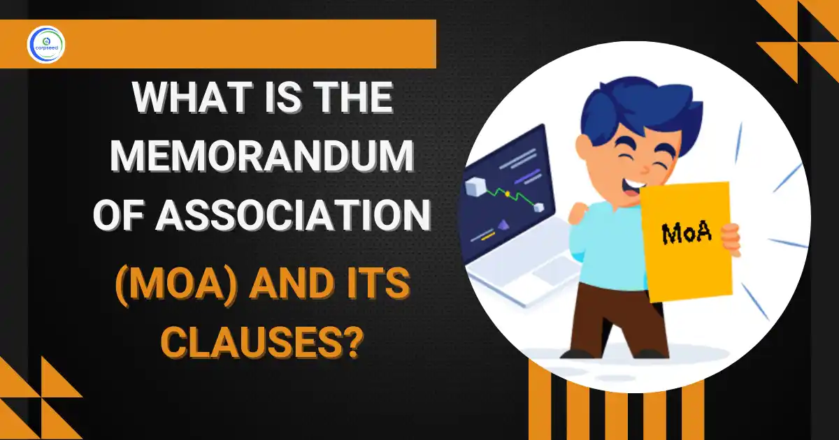 What_is_the_Memorandum_of_Association_(MOA)_and_Its_Clauses_Corpseed.webp